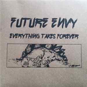 Future Envy - Everything Takes Forever FLAC