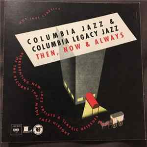 Various - Columbia Jazz & Columbia Legacy Jazz - Then, Now & Always FLAC