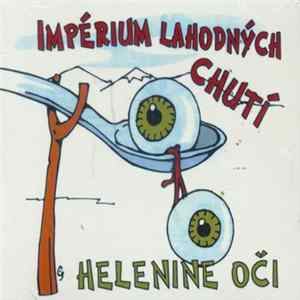 Helenine Oči - Impérium Lahodných Chutí FLAC
