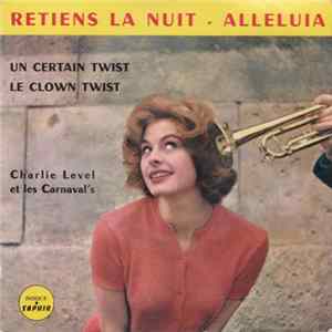 Charlie Level Et Le Chœur Des Carnaval's - Retiens La Nuit FLAC