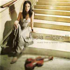 Lucia Micarelli - Music From A Farther Room FLAC
