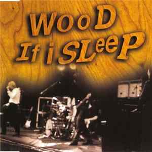 Wood - If I Sleep FLAC