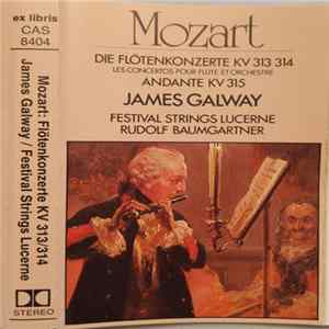 Mozart - James Galway, Festival Strings Lucerne, Rudolf Baumgartner - Die Flôtenkonzerte Kv 313/314 / Andante, Kv 315 FLAC