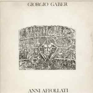 Giorgio Gaber - Anni Affollati FLAC