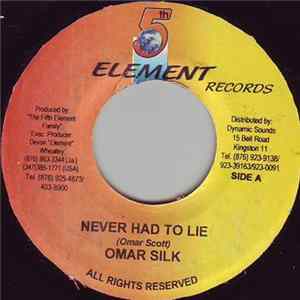 Omar Silk - Never Had To Lie FLAC