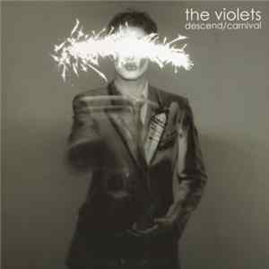 The Violets - Descend/Carnival FLAC