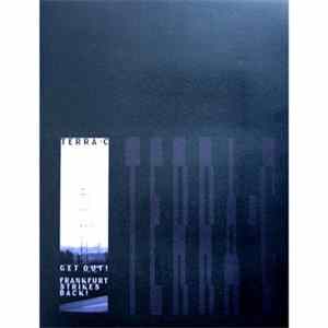 Terra-C - Get Out! / Frankfurt Strikes Back! FLAC