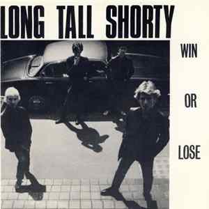 Long Tall Shorty - Win Or Lose FLAC