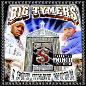 Big Tymers - I Got That Work FLAC