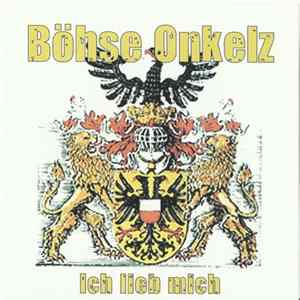 Böhse Onkelz - Ich Lieb Mich FLAC