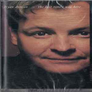 Bryan Duncan - The Last Time I Was Here FLAC