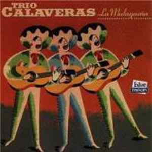 Trio Calaveras - La Malagueña FLAC