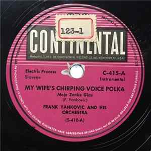 Frank Yankovic And His Orchestra - My Wife's Chirping Voice Polka / To The Left, To The Right FLAC