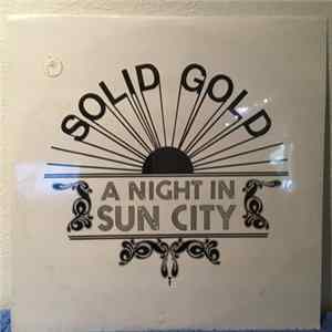 Solid Gold, Gaynel Hodge, Jack Charles Wagner - A Night In Sun City FLAC