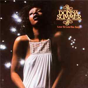 Donna Summer - Love To Love You Baby FLAC