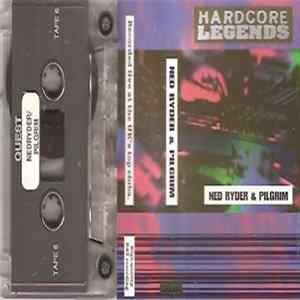Ned Ryder & Pilgrim - Hardcore Legends 6 FLAC