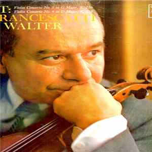 Mozart : Zino Francescatti, Bruno Walter - Violin Concerto No. 3 In G Major, K. 216 / Violin Concerto No. 4 in D Major, K. 218 FLAC