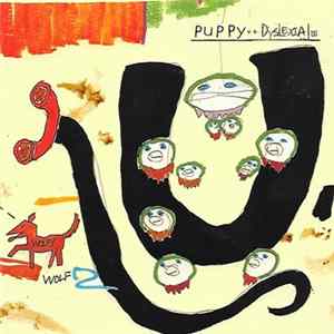 Puppy Vs. Dyslexia - The Legend Of The Elk Band/96-99 FLAC