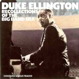 Duke Ellington - Recollections Of The Big Band Era FLAC
