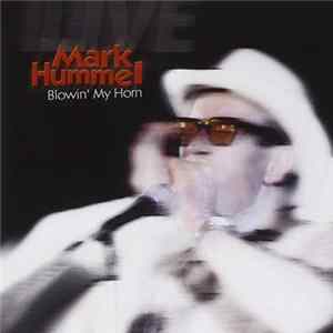 Mark Hummel - Blowin' My Horn FLAC