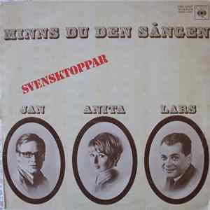 Jan Malmsjö ● Anita Lindblom ● Lars Lönndahl - Minns Du Den Sången FLAC