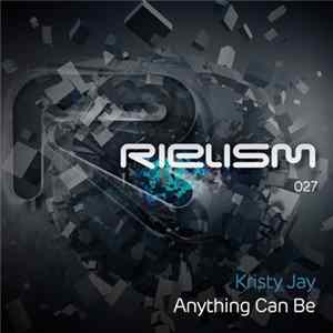 Kristy Jay - Anything Can Be FLAC