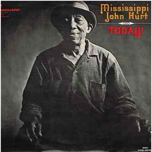 Mississippi John Hurt - Today! FLAC