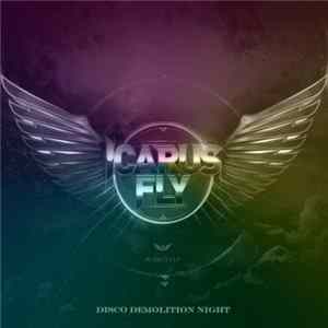 Icarus Fly - Disco Demolition Night FLAC