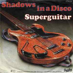 Superguitar - Shadows In A Disco FLAC