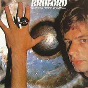 Bruford - Feels Good To Me FLAC