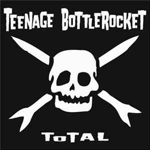 Teenage Bottlerocket - Total FLAC