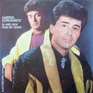 Gabriel Dorobanțu - Tu Ești Raza Mea De Soare FLAC