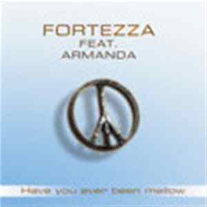 Fortezza Feat. Armanda - Have You Ever Been Mellow FLAC