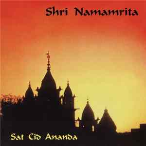 Sat Cid Ananda - Shri Namamrita FLAC