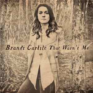 Brandi Carlile - That Wasn't Me FLAC