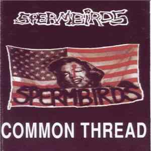 Spermbirds - Common Thread FLAC