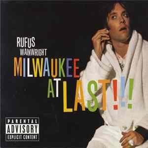 Rufus Wainwright - Milwaukee At Last!!! FLAC