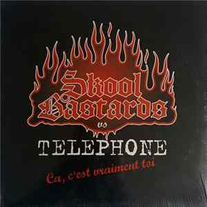 Skool Bastards vs Telephone - Ca, C'Est Vraiment Toi FLAC