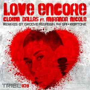 Clown Dallas Ft. Miranda Nicole - Love Encore FLAC