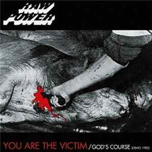 Raw Power - You Are The Victim / God's Course FLAC