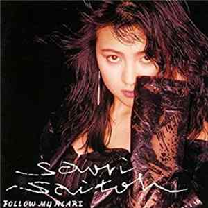 Saori Saitoh = 斉藤さおり - Follow My Heart FLAC