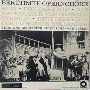Chor Der Städtischen Oper, Berlin, Orchester Der Städtischen Oper, Berlin - Berühmte Opernchöre FLAC