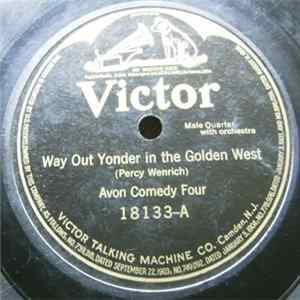 Avon Comedy Four / Marion Harris - Way Out Yonder In The Golden West / I Ain't Got Nobody Much FLAC