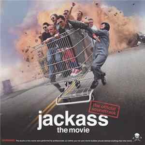 Various - Jackass The Movie - The Official Soundtrack FLAC