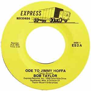 Bob Taylor - Ode To Jimmy Hoffa / Our Country Has Had It FLAC
