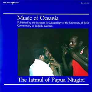 Iatmul - Music Of Oceania: The Iatmul Of Papua Niugini FLAC