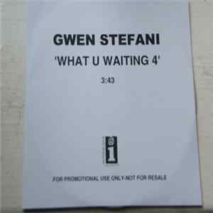 Gwen Stefani - What U Waiting 4 FLAC
