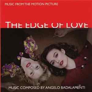 Angelo Badalamenti - Music From The Motion Picture Soundtrack - The Edge Of Love FLAC