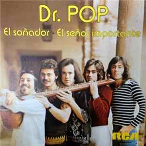 Dr. Pop - El Soñador / El Señor Importante FLAC