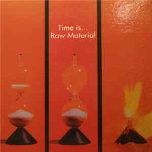 Raw Material - Time Is... FLAC